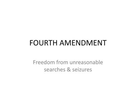 Ppt Fourth Amendment Powerpoint Presentation Free Download Id1600599