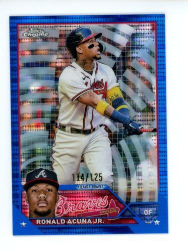 Ronald Acuna Jr 2023 Topps Chrome Blue Sonar Refractors Sn 125 EBay