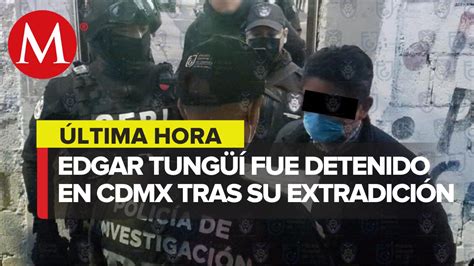 Detienen a Edgar Tungüí en CdMx tras extradición de España Vídeo