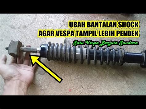 GANTI BANTALAN SHOCK BELAKANG VESPA YouTube