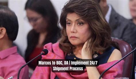 Marcos To BOC DA Implement 24 7 Shipment Process