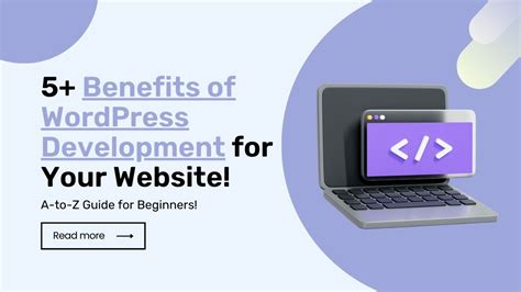 5 Benefits Of Wordpress Development For Your Website