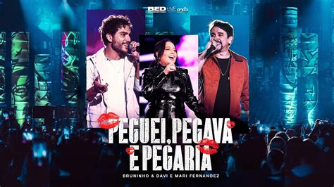 Bruninho E Davi Mari Fernandez Peguei Pegava E Pegaria Dvd Ao Vivo