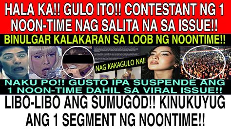 Hala Kagulo Itocontestants Ng Noontime Nag Salita Na Sa Issue May