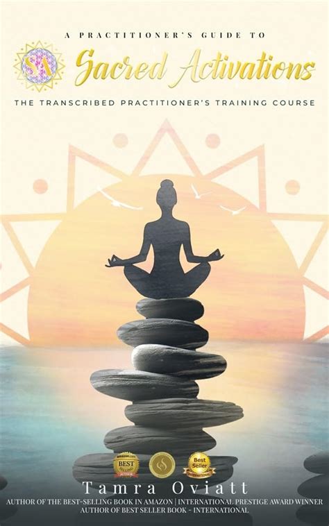 A Practitioners Guide To Sacred Activations The Transcribed