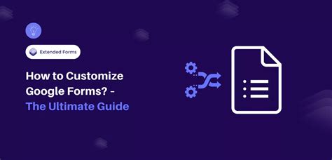 How To Customize Google Forms The Ultimate Guide Extended Forms