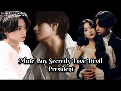 Mute Boy Secretly Love Devil President Taekook Ff Oneshot Hindi Explain