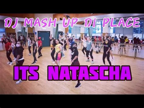 ITS NATASCHA By Bay C Fernandez DJ MASH UP DI PLACE ZUMBA DANCE