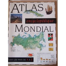 Atlas Encyclop Dique Mondial Tous Les Pays De A Z Atlas