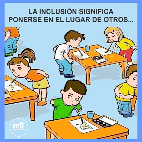 La inclusión significa ponerse en el lugar de otros Educación