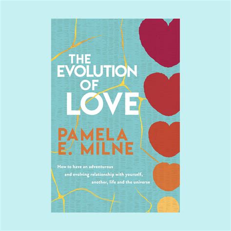 The Evolution of Love | Pamela E Milne