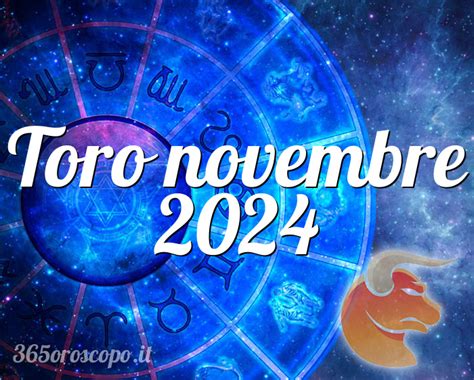 Oroscopo Toro Novembre 2024 Oroscopo Del Mese