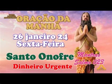 Oração da Manhã e para todo dia 26 de janeiro de 2024 sexta feira