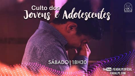 Culto Ao Vivo Culto Dos Jovens E Adolescentes Youtube