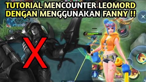 TUTORIAL LAWN LEOMORD DENGAN MENGGUNAKAN FANNY MLBB YouTube