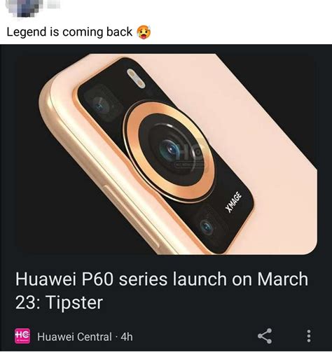 Huawei P60 Series Launch On March 23 Tipster Huawei Community