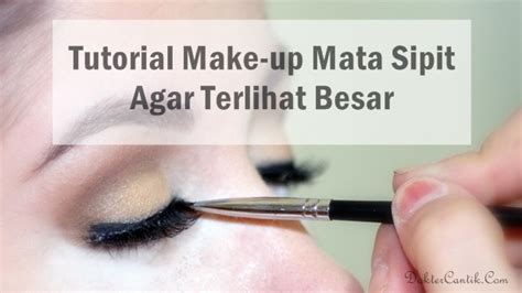 Mata Sipit Tutorial Make Up Mata Sipit Agar Terlihat Besar