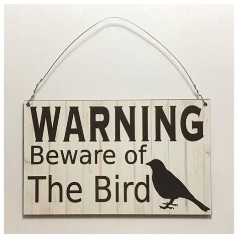 Warning Beware Of Bird Sign The Renmy Store Bird Wall Plaques