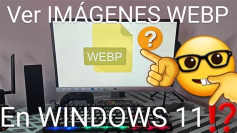 Como Abrir Imágenes Webp En Windows 10 Fácil y Rápido 2024