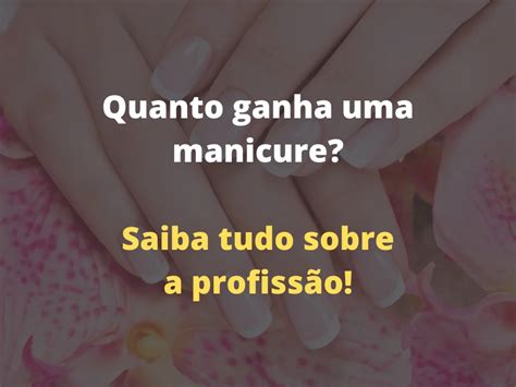 Quanto Ganha Uma Manicure - 6