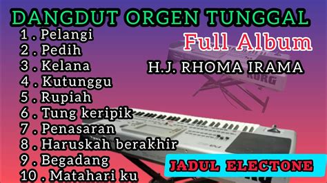 Dangdut Orgen Tunggal Terbaru Koleksi Album Terpopuler H J Rhoma