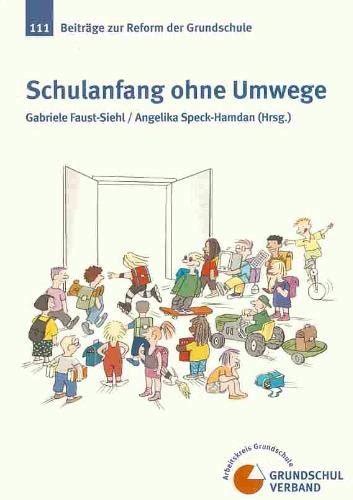 Schulanfang Ohne Umwege Beitr Ge Zur Reform Der Grundschule