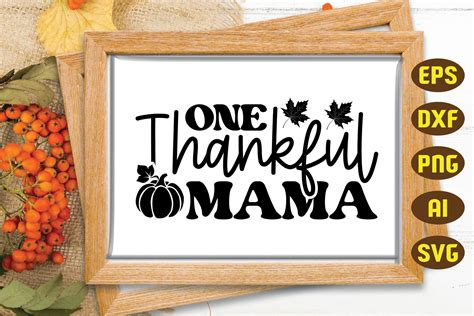 One Thankful Mama Svg Thanksgiving Svg Graphic By Svg Design Hub