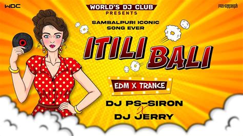 Itli Bali Sambalpuri Dj Songedm X Trance Mix Dj Ps Siron X Dj Jerry