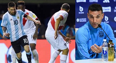 Per Vs Argentina Dt Lionel Scaloni Desmiente Que Sean Soberbios Por