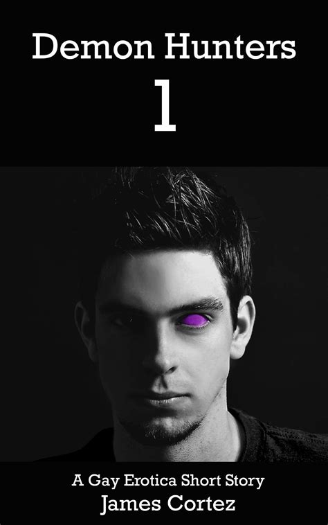 Demon Hunters 1 A Gay Erotica Short Story By James Cortez Goodreads