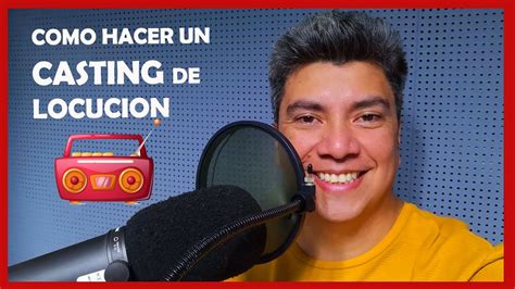 Como Hacer Un Casting De Locucion Youtube