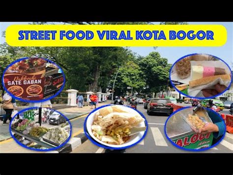 STREET FOOD VIRAL KOTA BOGOR Kuliner Kaki Lima Bogor YouTube