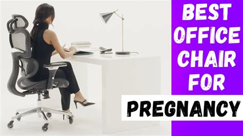 Best Office Chair For Pregnancy Youtube