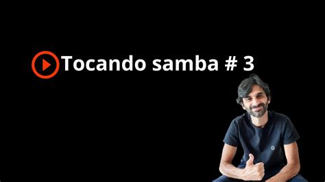 Como Tocar Samba Na Bateria 3 YouTube