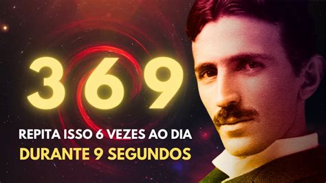 O Segredo de Tesla Como usar a Técnica 369 para manifestar tudo o que