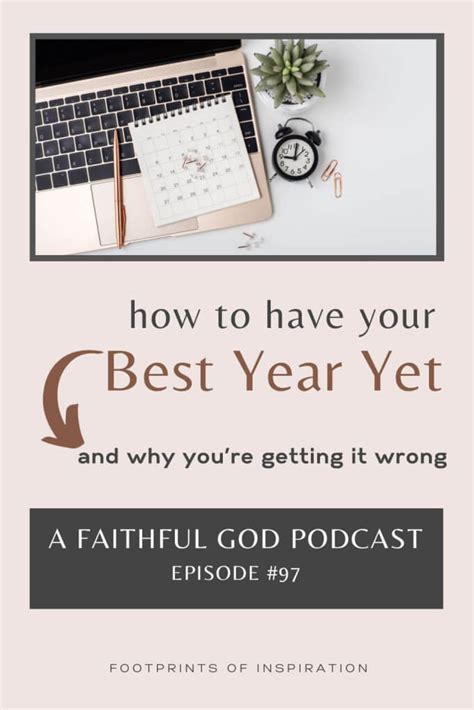 HOW TO HAVE YOUR BEST YEAR: UNLOCKING THE SECRET — AFG #97 - Footprints ...
