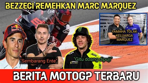 Gempar Bezzeci Remehkan Marc Marquez Yamaha Tolak Keluarga Marquez