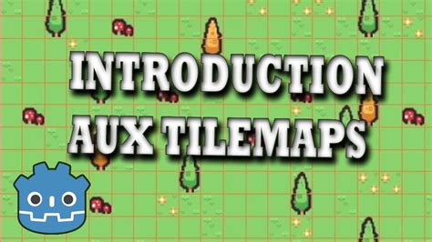 Introduction Aux Tilemaps Godot Tuto Fr Youtube