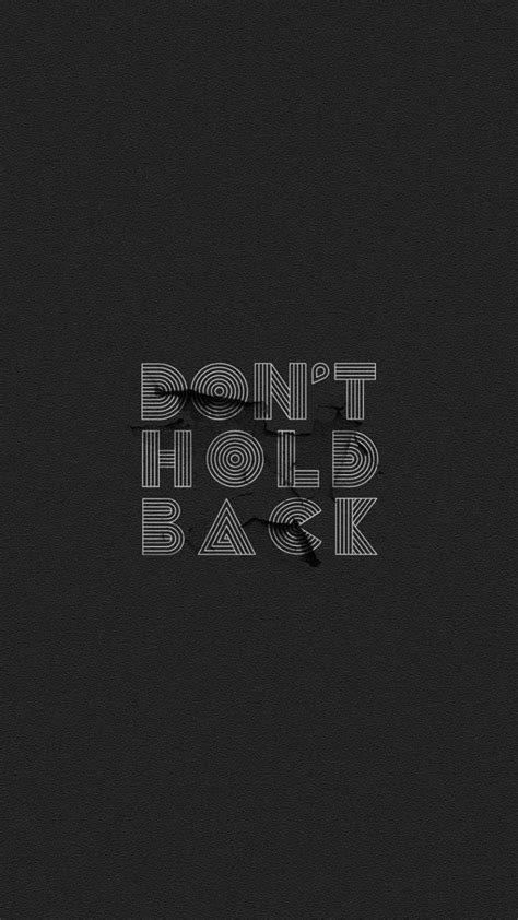 Dont Hold Back - iPhone Wallpapers