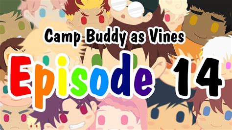 Episode 14 Camp Buddy As Vines Youtube