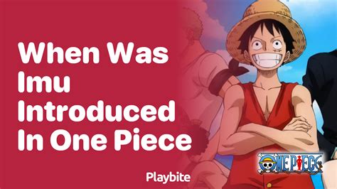 When Was Imu Introduced In One Piece Playbite