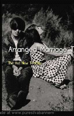 Arranged Marriage To The Hot New Teacher Chapter 9 And Pix Of Desi Wattpad