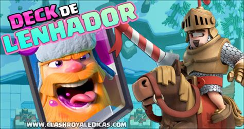 Dica De Deck Lenhador E Principe Furioso Clash Royale Dicas