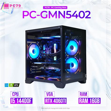 PC GAMING GMN5402 I5 14400F RTX 4060Ti RAM 16G PC79 Store