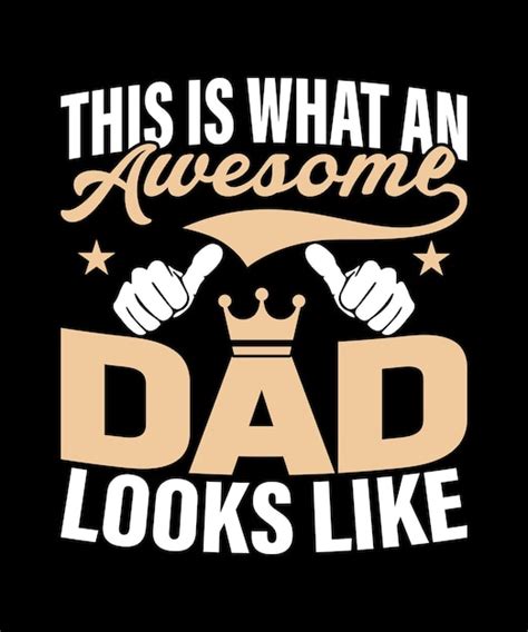 Premium Vector This Is What An Awesome Dad Looks Like Father Day Tshirt