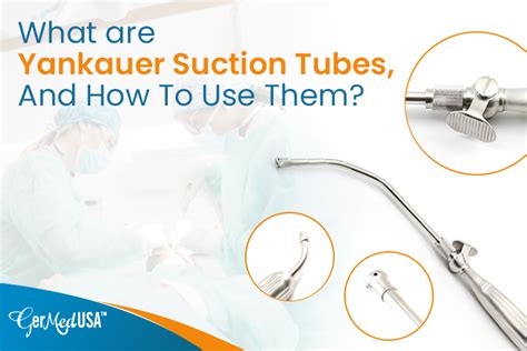 What Are Yankauer Suction Tubes And How To Use Them