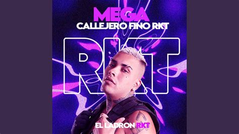 Mega Callejero Fino Rkt Youtube Music