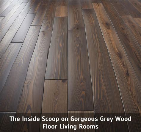 The Inside Scoop on Gorgeous Grey Wood Floor Living Rooms - Corley Designs