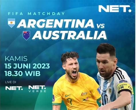 Link Live Streaming Net Tv Argentina Vs Australia Lionel Messi Main