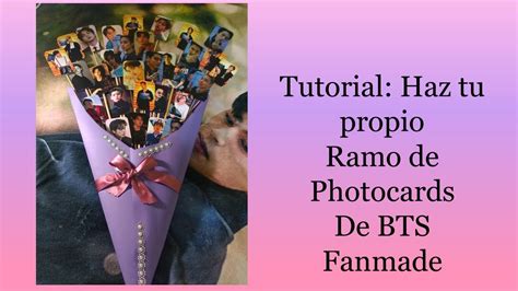 Tutorial Haz Tu Propio Ramo De Photocards De Bts Fanmade Youtube